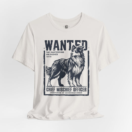 Wanted – Chief Mischief Officer (Border Collie Edition) T-Shirt