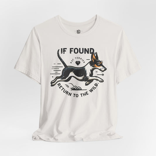 Rat Terrier – If Found, Return to the Wild.