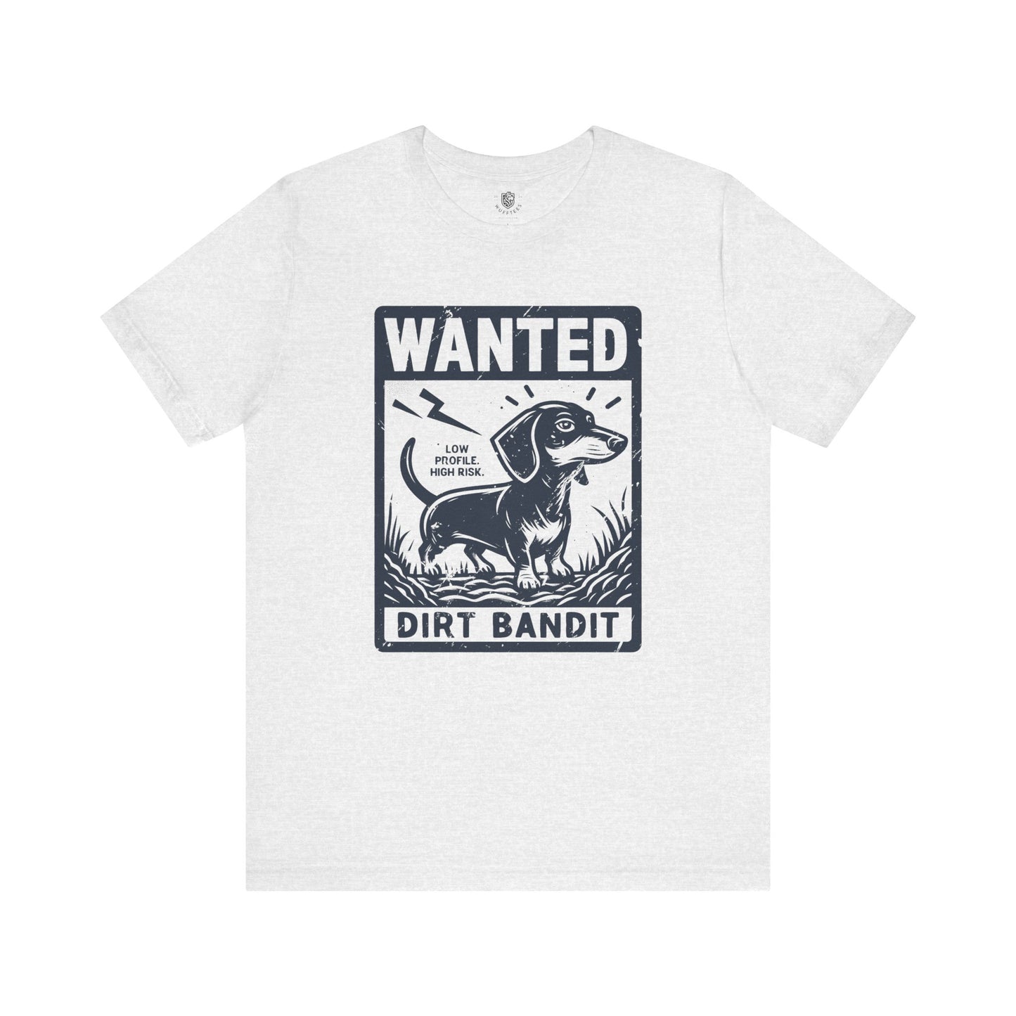 Wanted – Dirt Bandit (Dachshund Edition) T-Shirt