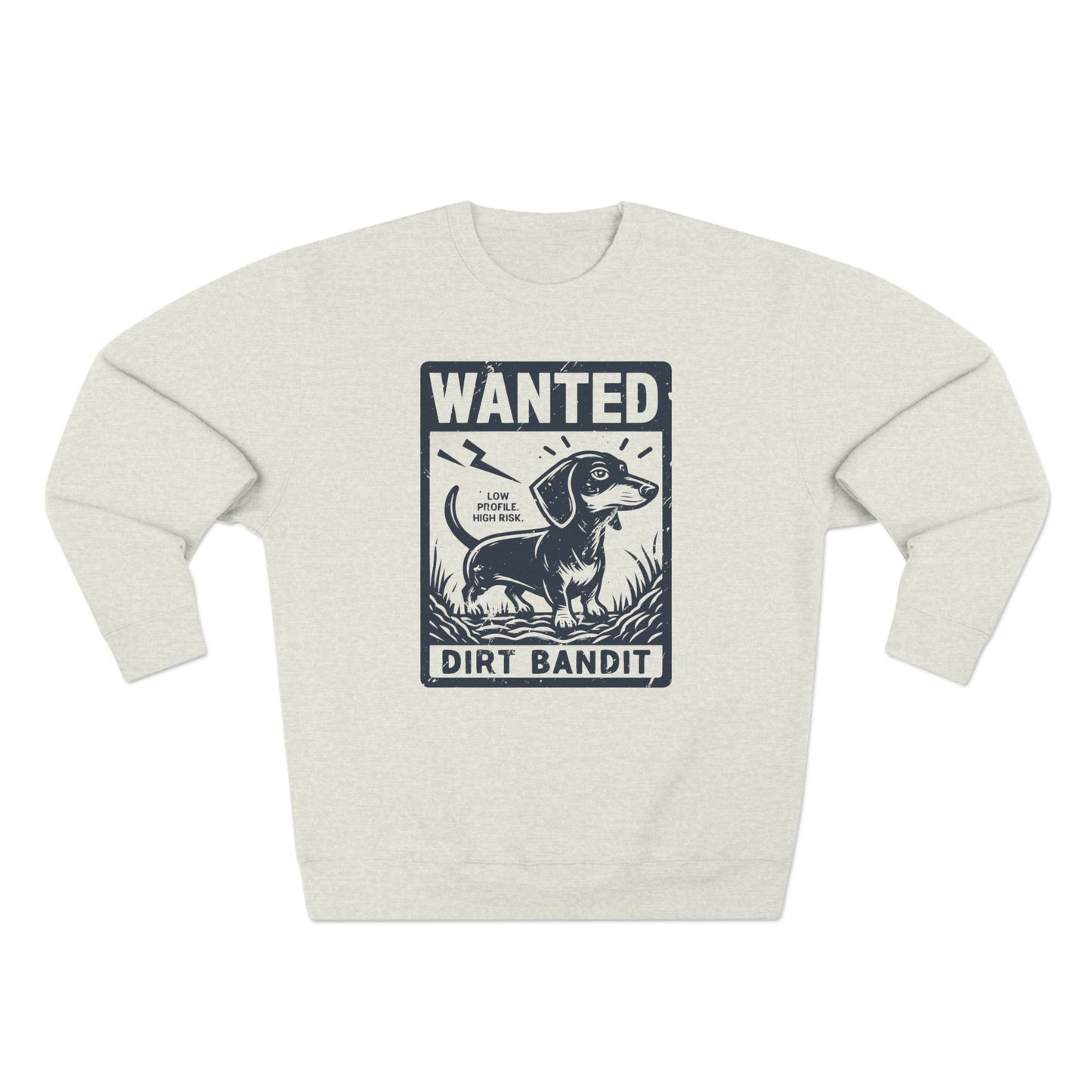 Wanted – Dirt Bandit (Dachshund Edition) Sweatshirt