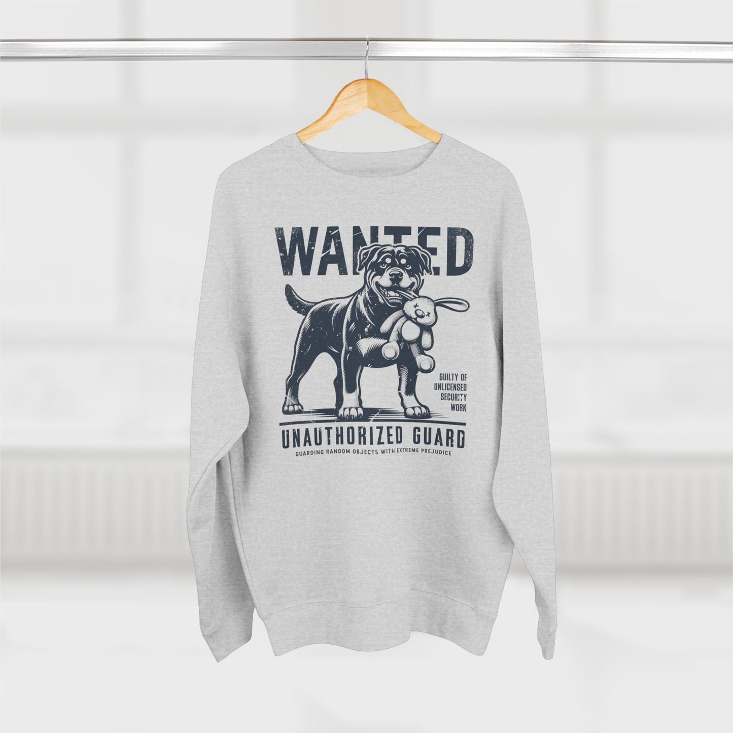 Wanted – Unauthorized Guard (Rottweiler Edition) Sweatshirt