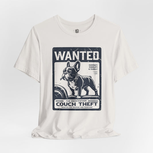 Wanted – The Snortfather (Frenchie Edition) T-Shirt