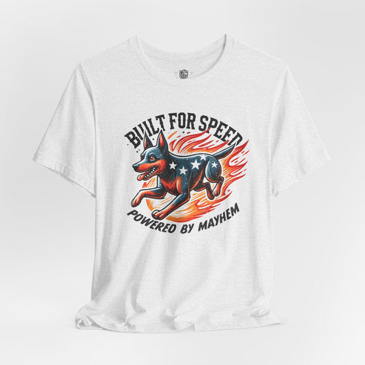 Built for Speed, Powered by Mayhem