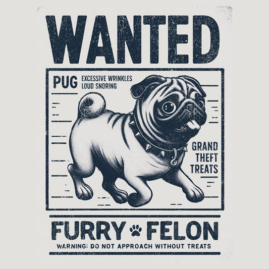 Wanted – Furry Felon (Pug Edition) Hoodie