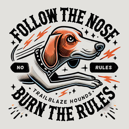 Follow the Nose, Burn the Rules