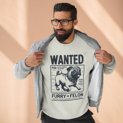 Wanted – Furry Felon (Pug Edition) Sweatshirt