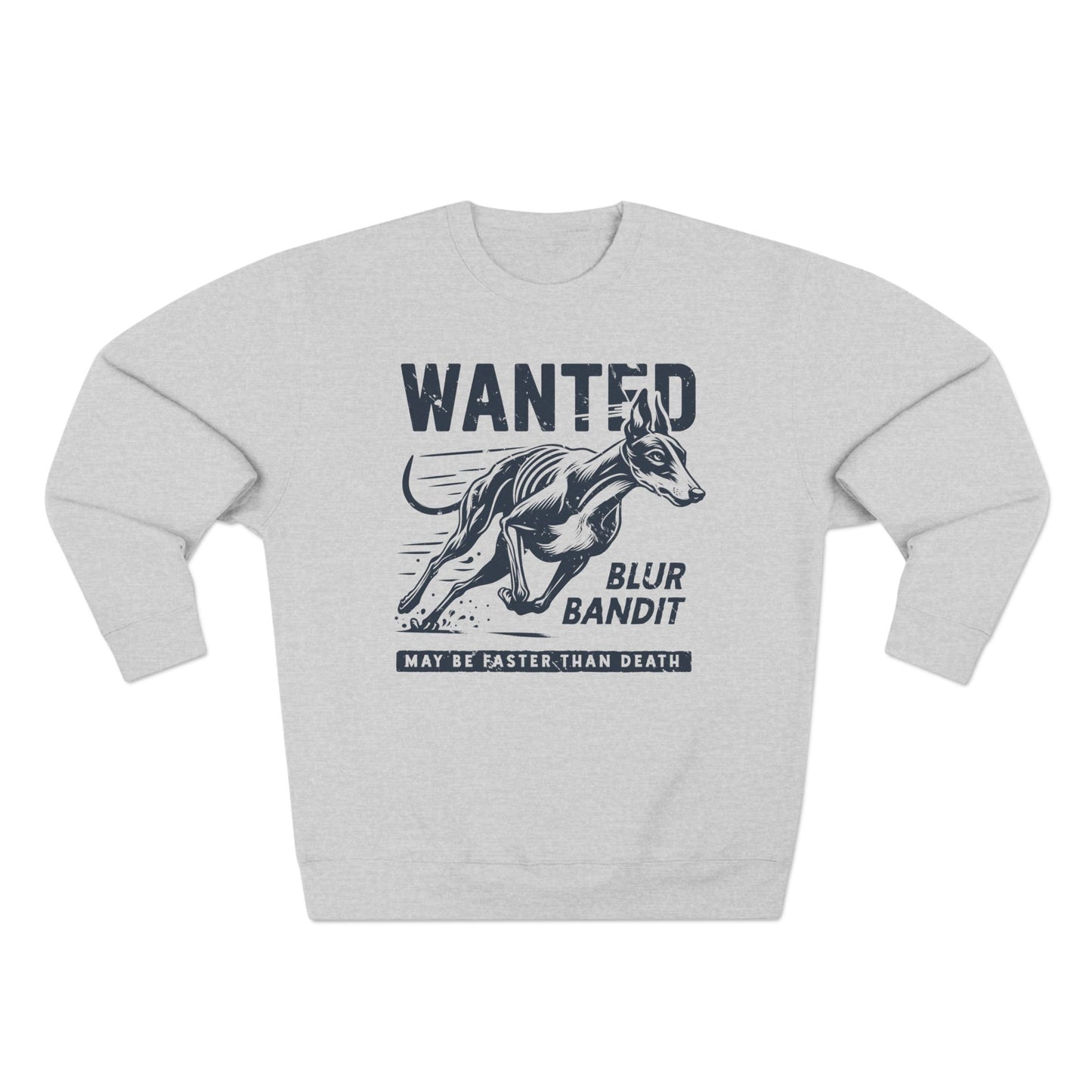 Wanted – Blur Bandit (Greyhound Edition) Sweatshirt