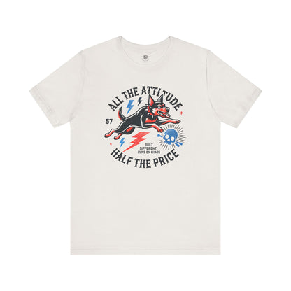 All the Attitude, Half the Price