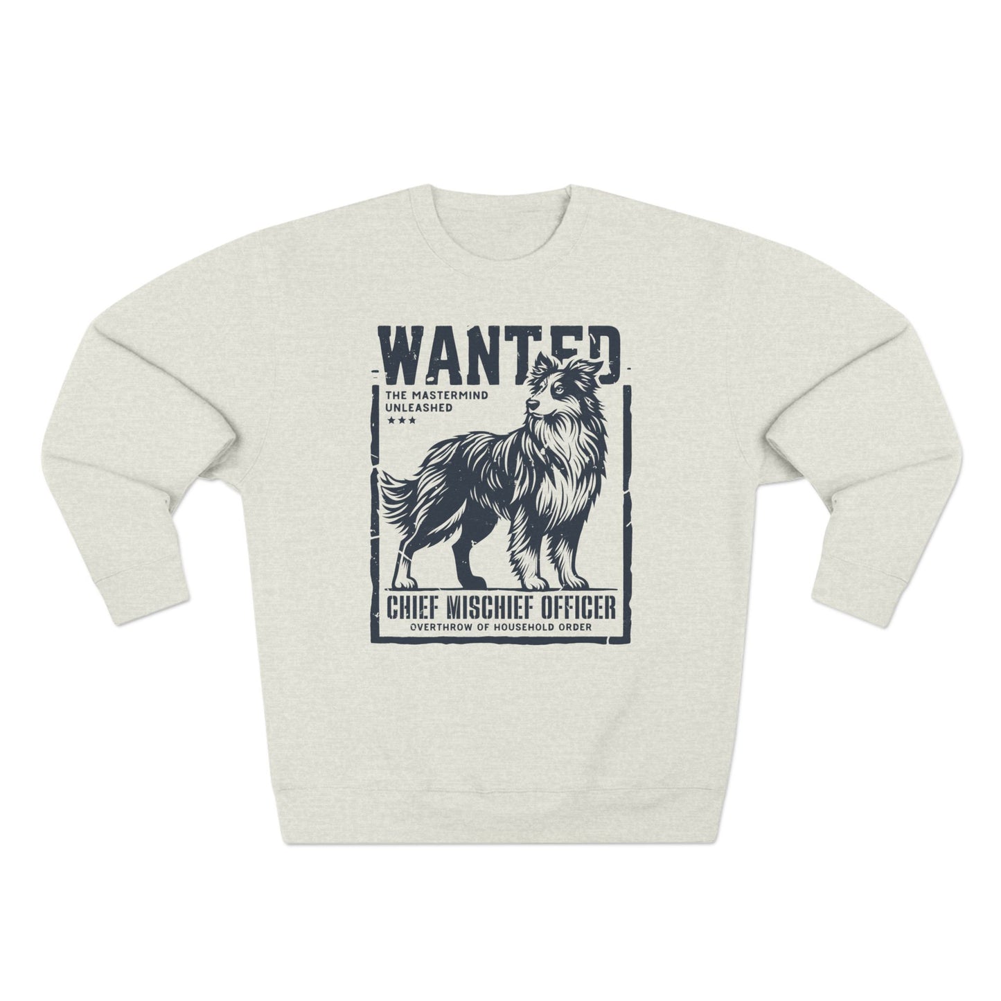Wanted – Chief Mischief Officer (Border Collie Edition) Sweatshirt