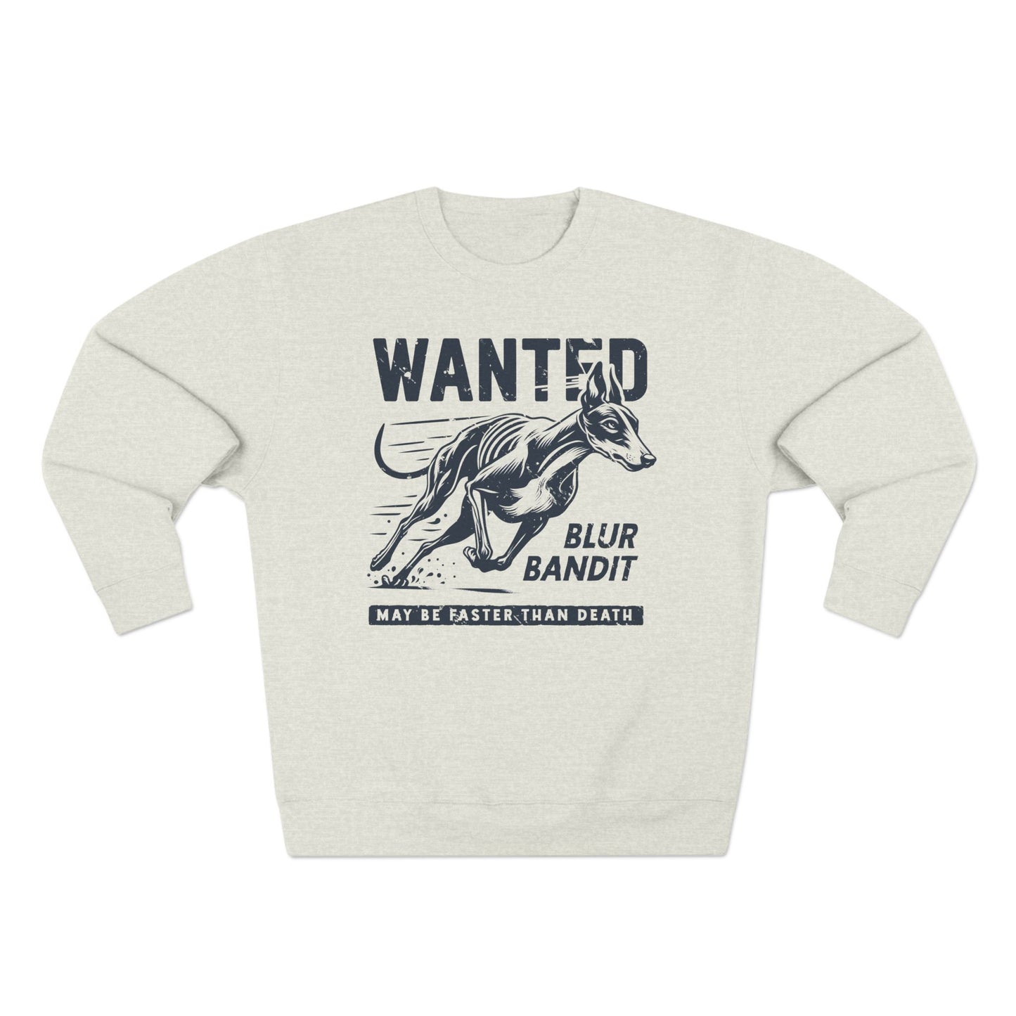 Wanted – Blur Bandit (Greyhound Edition) Sweatshirt