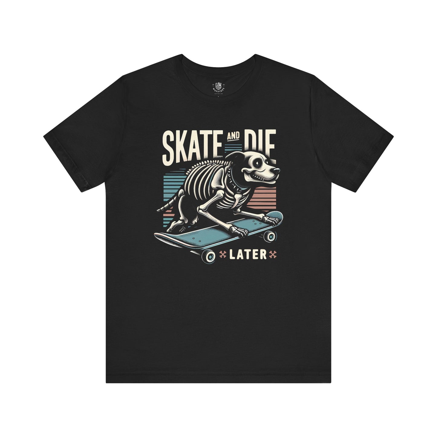 Skate And Die Later