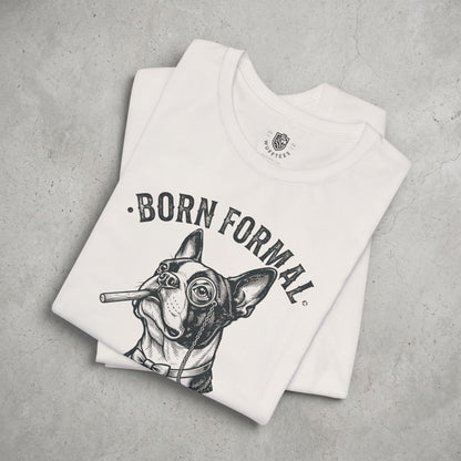 Born Formal. Raised Feral.