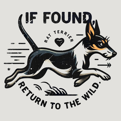 Rat Terrier – If Found, Return to the Wild.