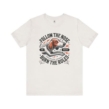 Follow the Nose, Burn the Rules