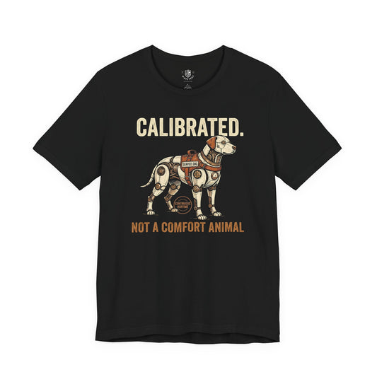 Calibrated. Not A Comfort Animal.