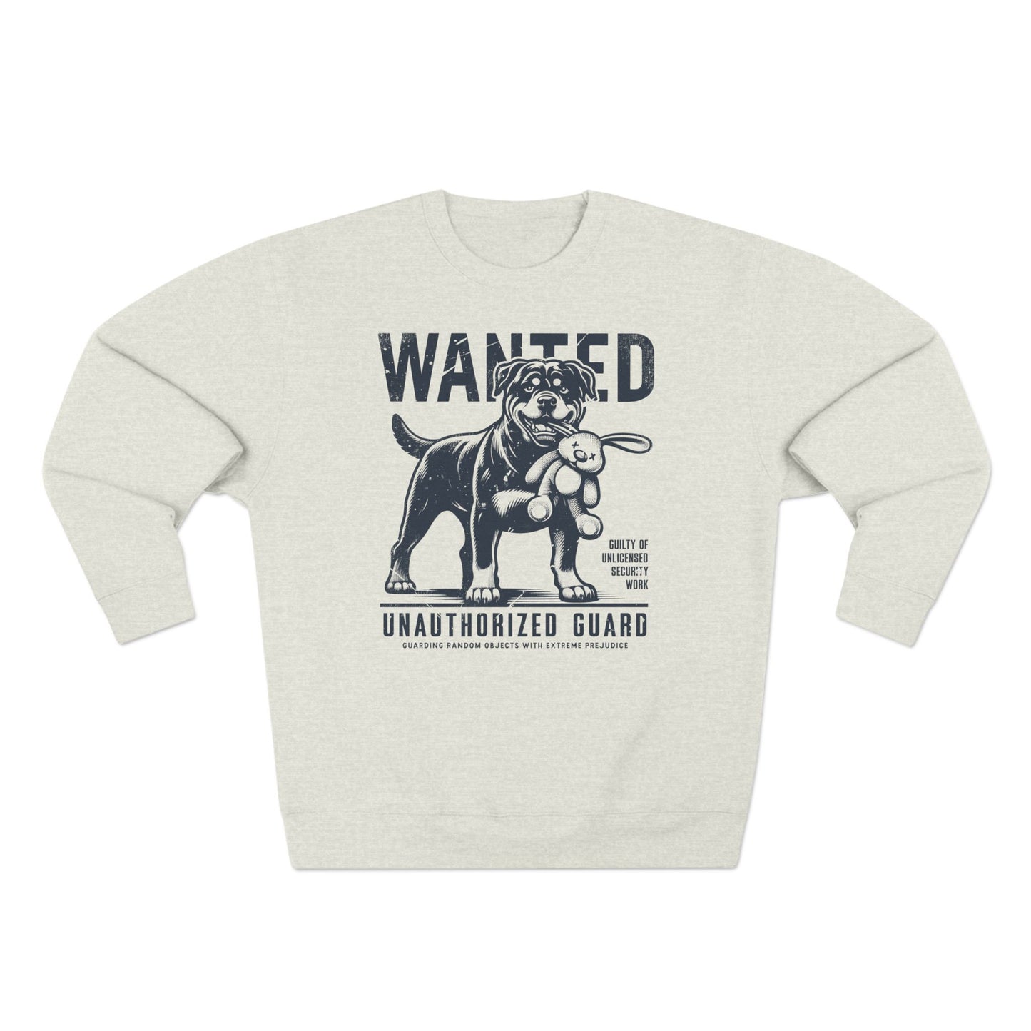 Wanted – Unauthorized Guard (Rottweiler Edition) Sweatshirt