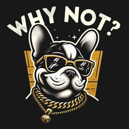 Frenchie – Why Not?