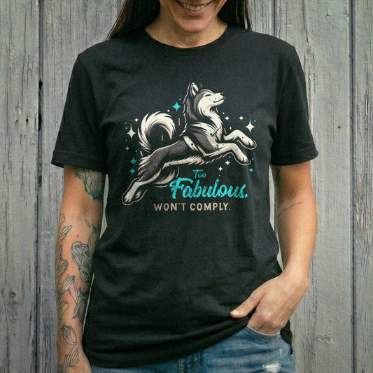 Too Fabulous. Won’t Comply.
