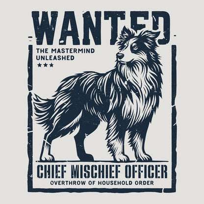 Wanted – Chief Mischief Officer (Border Collie Edition) Hoodie