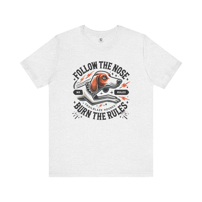 Follow the Nose, Burn the Rules