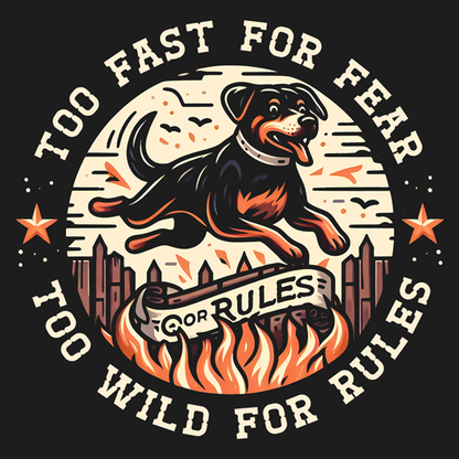 Too Fast For Fear, Too Wild For Rules