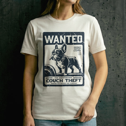 Wanted – The Snortfather (Frenchie Edition) T-Shirt