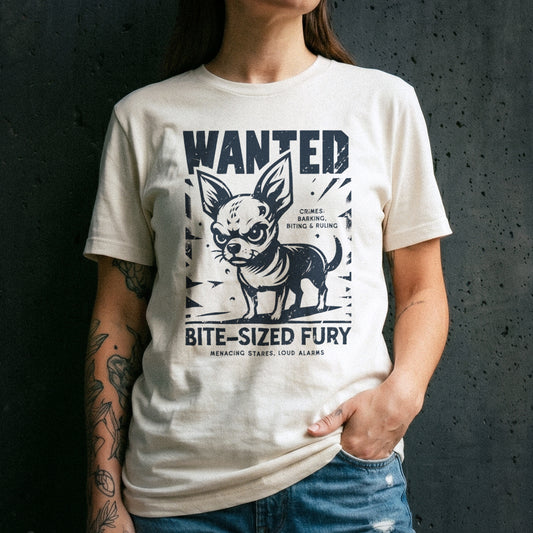 Wanted – Bite-Sized Fury (Chihuahua Edition) T-Shirt